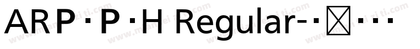ARＰＯＰ５H Regular字体转换
